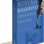 Rusya'da Başarısız Olmanın Yolu